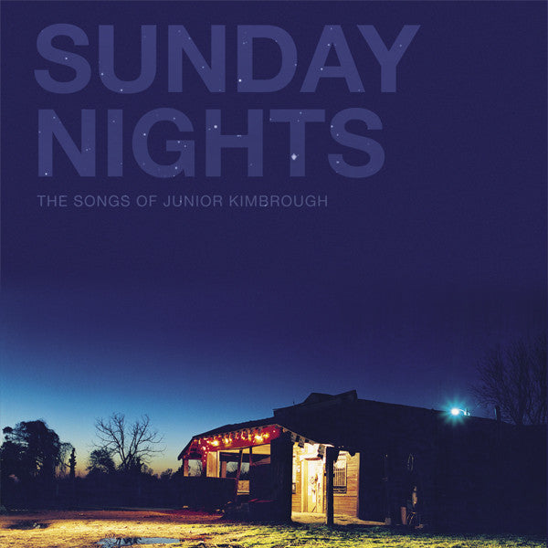 Fat Possum - Sunday Nights: The Songs of Junior Kimbrough (Compact