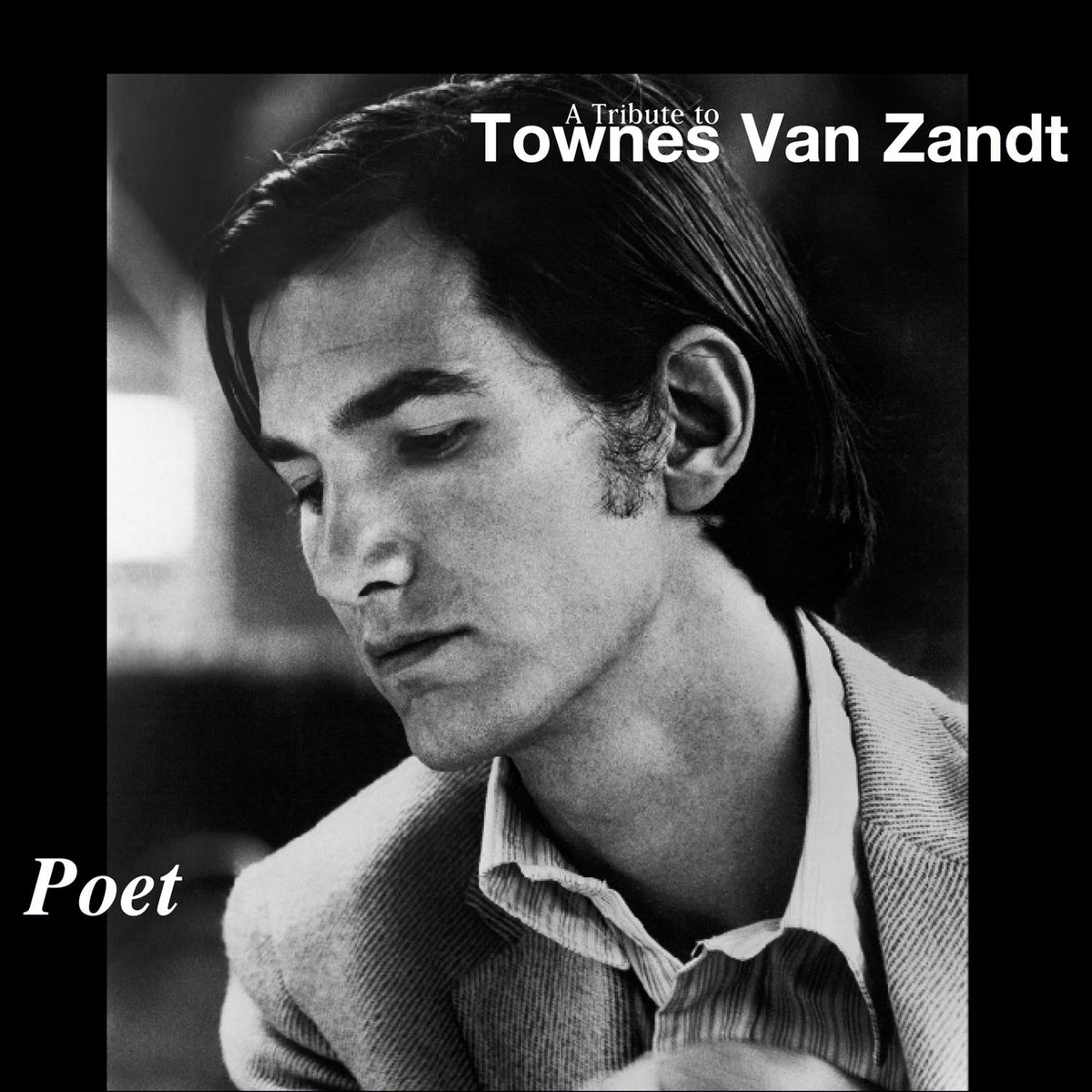 Townes Van Zandt - Poet (Compact Disc) | Fat Possum Records Townes Van Zandt - Poet (Compact Disc) | Fat Possum Records