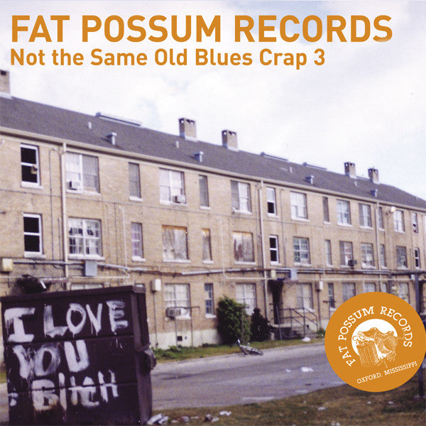 Fat Possum - Not the Same Old Blues Crap 3 (Vinyl) | Fat Possum