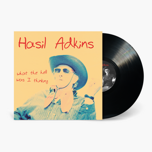 Hasil Adkins - What the Hell Was I Thinking? Vinyl & Merch | Fat Possum Records
