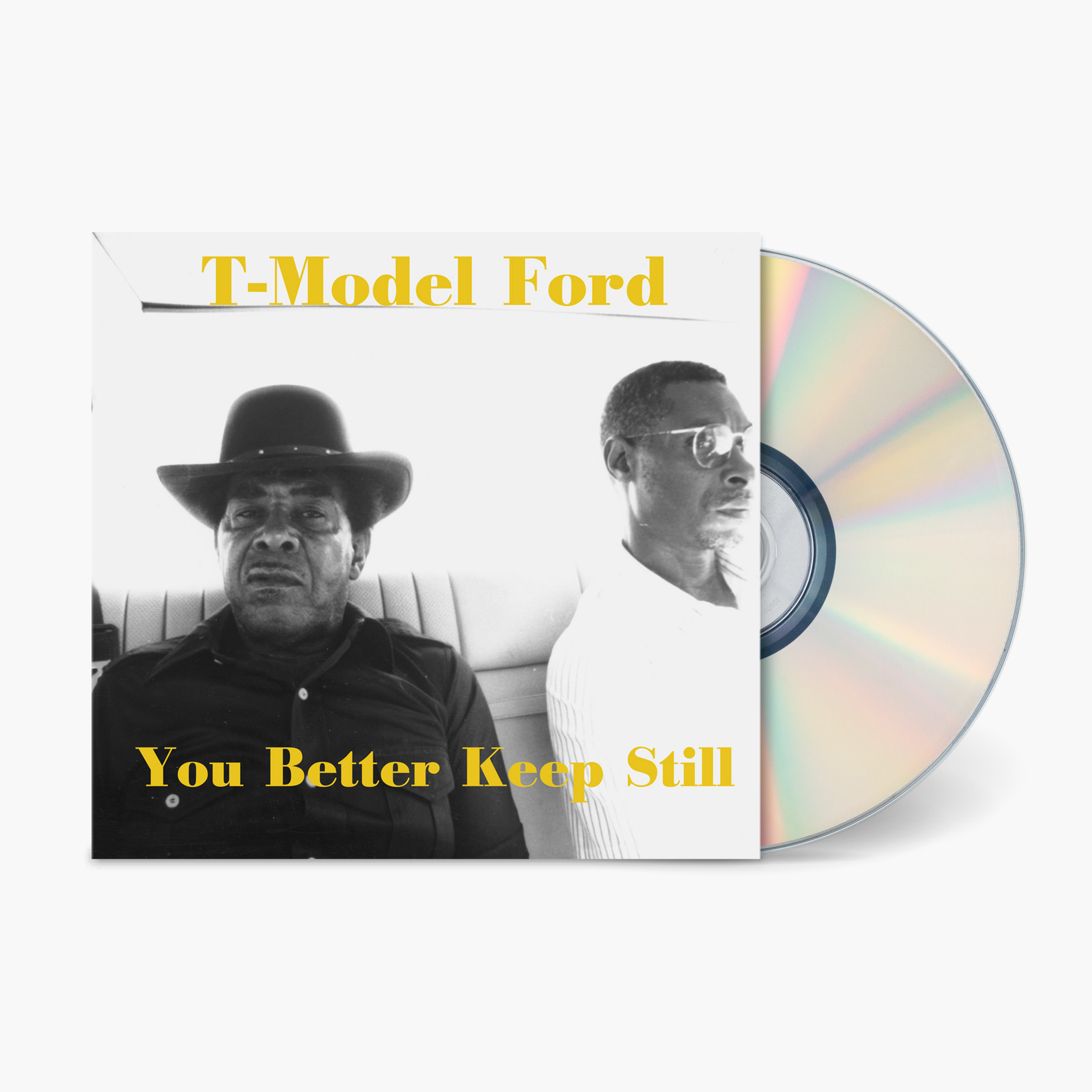 T-Model Ford - You Better Keep Still | Official Store – Fat Possum Records