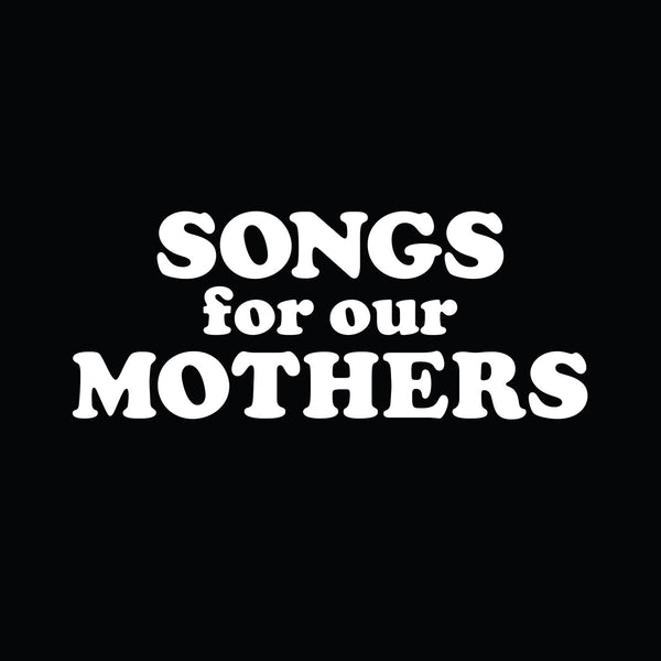 Fat Possum - Songs For Our Mothers Vinyl & Merch | Fat Possum Records