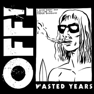 OFF! - Wasted Years Vinyl & Merch | Fat Possum Records