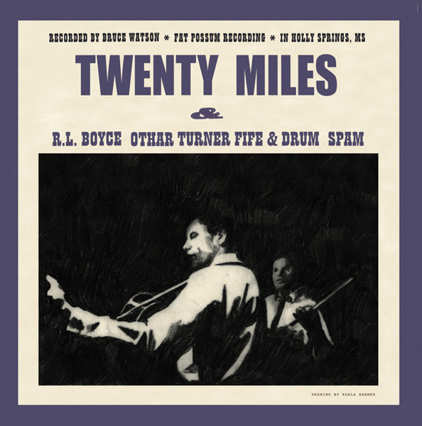 20 Miles - R.L. Boyce Othar Turner Fife & Drum Spam (Compact Disc